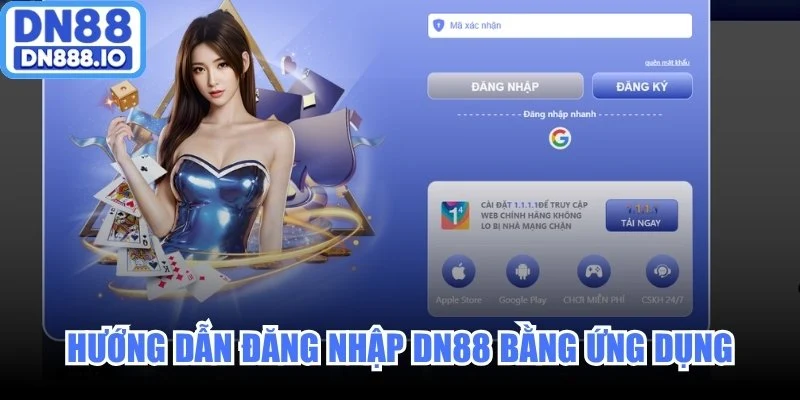 Hướng dẫn đăng nhập DN88 nhanh chóng bằng ứng dụng