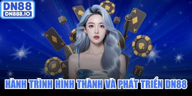 Hành trình hình thành và phát triển DN88