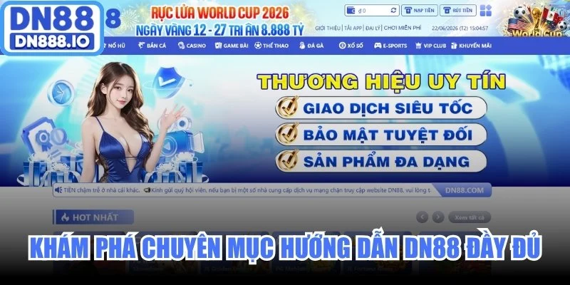 Khám phá chuyên mục hướng dẫn DN88 đầy đủ