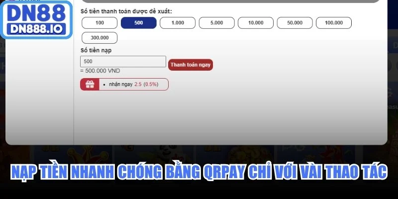 Nạp tiền nhanh chóng bằng QRPay chỉ với vài thao tác