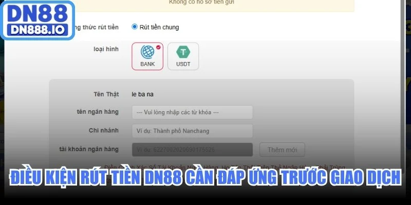 Điều kiện rút tiền DN88 cần đáp ứng trước giao dịch