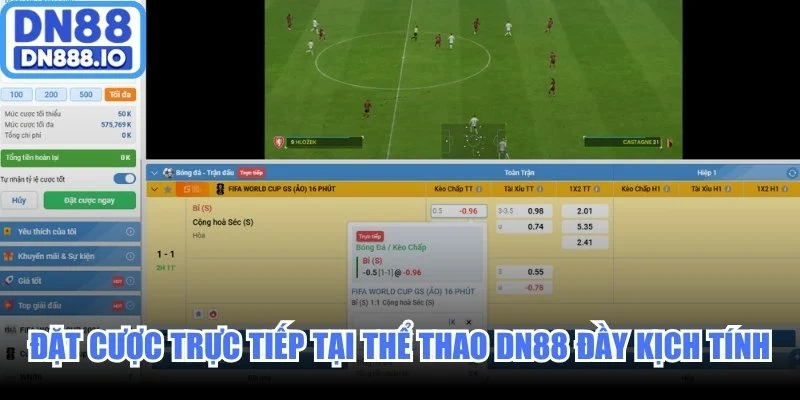 Đặt cược trực tiếp tại Thể Thao DN88 đầy kịch tính
