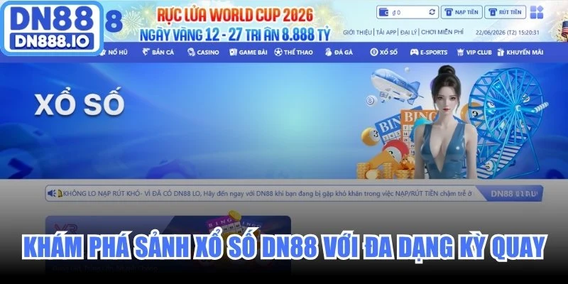 Khám phá sảnh Xổ Số DN88 với đa dạng kỳ quay